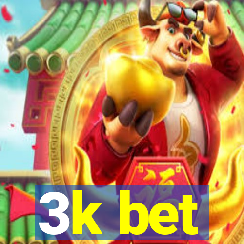 3k bet